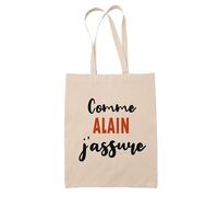 Tote Bag Comme Alain J'assure - Sac - Idée Tote Bag Personnalisable Cadeau Anniversaire Fête Original Famille Travail Départ Collègue Retraite Noël.