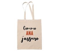 Tote Bag Comme Ana J'assure - Sac - Idée Tote Bag Personnalisable Cadeau Anniversaire Fête Original Famille Travail Départ Collègue Retraite Noël.