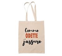 Tote Bag Comme Odette J'assure - Sac - Idée Tote Bag Personnalisable Cadeau Anniversaire Fête Original Famille Travail Départ Collègue Retraite Noël.