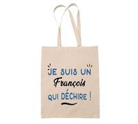 Tote Bag d'un François qui déchire - Sac - Idée Tote Bag Personnalisable Cadeau Anniversaire Fête Original Famille Travail Départ Collègue Retraite Noël.