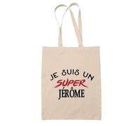 Tote Bag d'un Super Jérôme - Sac - Idée Tote Bag Personnalisable Cadeau Anniversaire Fête Original Famille Travail Départ Collègue Retraite Noël.