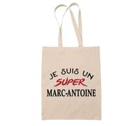 Tote Bag d'un Super Marc-Antoine - Sac - Idée Tote Bag Personnalisable Cadeau Anniversaire Fête Original Famille Travail Départ Collègue Retraite Noël.