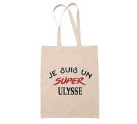 Tote Bag d'un Super Ulysse - Sac - Idée Tote Bag Personnalisable Cadeau Anniversaire Fête Original Famille Travail Départ Collègue Retraite Noël.