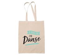 Tote Bag Je peux pas j’ai danse | Bag | Idée Sac Tote Bag Cadeau Anniversaire Fête Original Famille Travail Départ Collègue Retraite