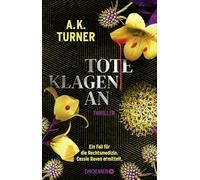 Tote klagen an: Ein Fall für die Rechtsmedizin. Cassie Raven ermittelt. | 'Zeitgemäß, düster, spannend.' Paula Hawkins