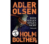 Tote Seelen singen nicht Der elfte Fall für das Sonderdezernat Q in Kopenhagen - Thriller. Die internationale Bestseller-Reihe rund um den Ermittler Carl Mørck geht weiter! - Jussi Adler-Olsen - Pengu