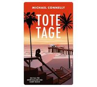 Tote Tage: Ein Fall für Renée Ballard und Harry Bosch