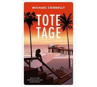 Tote Tage Ein Fall für Renée Ballard und Harry Bosch - Michael Connelly - Kampa Verlag - ebook (ePub) - Livre