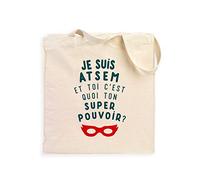 Totebag Je suis Atsem Et Toi C'est Quoi Ton Super Pouvoir ?