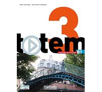 Totem 3 - Livre de l'élève (B1)