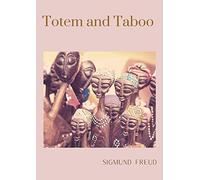 Totem and Taboo: A 1913 book by Sigmund Freud, the founder of psychoanalysis, in which the author applies his work to the fields of archaeology, ... by the work of Wilhelm Wundt and Carl Jung.