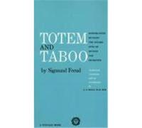 Totem and Taboo: Resemblances Between the Psychic Lives of Savages and Neurotics Freud, Sigmund (Auteur)