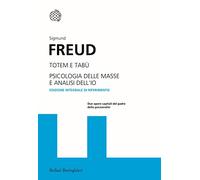 Totem e tabu-Psicologia delle masse e analisi dell'io