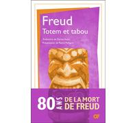 Totem et tabou Quelques concordances dans la vie psychique des sauvages et des névrosés - Sigmund Freud - Flammarion - Poche - Essai