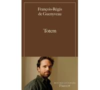 Totem - François-Régis de Guenyveau - Pauvert - broché - Roman