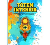 Tótem Interior: Cuaderno ritual para colorear tu sombra, tu luz y tu verdad