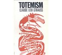 Totemism by Claude LeviStrauss Levi - Strauss, C (Auteur)