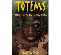 Totems: Tome 1 : Bezia face à son destin