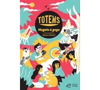 Totems - Tome 1 Magots à gogo - Florence Thinard - Thierry Magnier Eds - broché - Roman junior dès 9 ans
