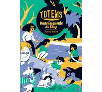 Totems - Tome 2 Dans la gueule du loup - Florence Thinard - Thierry Magnier Eds - broché - Roman junior dès 9 ans