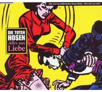 Toten Hosen,die - Alles aus Liebe [Import]