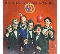 Die Toten Hosen – Alles aus Liebe : 40 ans Die Toten Hosen – Double CD