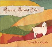 Totes for Goats by Burning Bridget Cleary