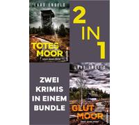 Totes Moor // Glutmoor Janosch Janssen ermittelt in diesem Bundle | Atmosphärisch dicht und hochspannend erzählt - zwei Krimis in einem Bundle - Lars Engels - Ullstein eBooks - ebook (ePub) - Livre