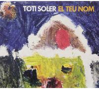 Toti Soler - El Teu Nom [Import]