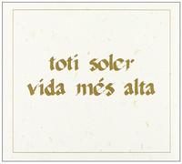 Toti Soler - Vida Mes Alta CD [Import]