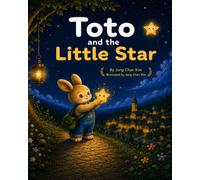Toto and the Little Star: A Little Bunny’s Story of Perseverance