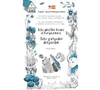 Toto and The Power of forgiveness / Totó y el poder del perdón (Bilingual edition)