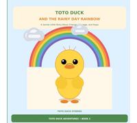 TOTO DUCK AND THE RAINY DAY RAINBOW