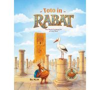 Toto In Rabat: The Stork Looking for a Cozy Nest