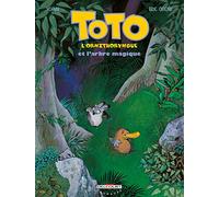 Toto l'ornithorynque T01: Et l'arbre magique