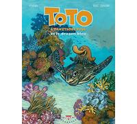 Toto l'ornithorynque T08: Et le dragon bleu