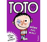Toto, même pas mal !
