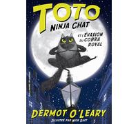 TOTO NINJA CHAT ET L'EVASION DU COBRA ROYAL