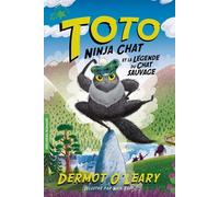 Toto Ninja Chat - Toto Ninja Chat Et La Légende Du Chat Sauvage