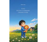 Toto: Piccolo Guerriero, Grande Cuore