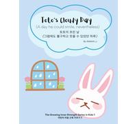 Toto’s Cloudy Day: A day he could smile, nevertheless (English-Korean Bilingual Children's Book to help nurture inner strength in kids)