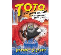 Toto the Ninja Cat and the Mystery Jewel Thief: Book 4