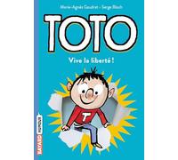 Toto, Tome 02: Toto, vive la liberté !