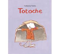 Totoche - Catharina Valckx - Ecole Des Loisirs - relié - Album jeunesse dès 3 ans