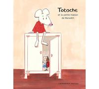 Totoche et la petite maison de Meredith