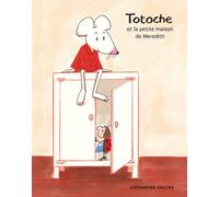 Totoche et la petite maison de Meredith