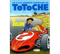 Totoche, tome 6 : Le Bolide