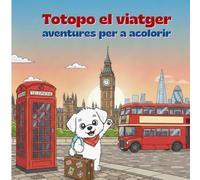 Totopo el viatger visita Londres: Llibre d'activitats per pintar i descobrir els secrets de la ciutat en família (per a infants de més de 3 anys)