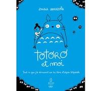 Totoro et moi Amaia Arrazola (Auteur), Emmanuelle Urien (Traduction)