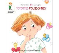 TOTOTTES POLISSONNES - Tu me racontes les mots rigolos …?: Tu me racontes les mots rigolos…?